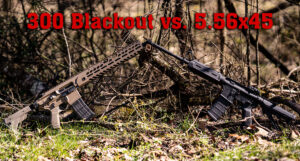 300 Blackout vs 5.56 rifle on display