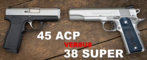 45 ACP vs 38 Super pistols on a table