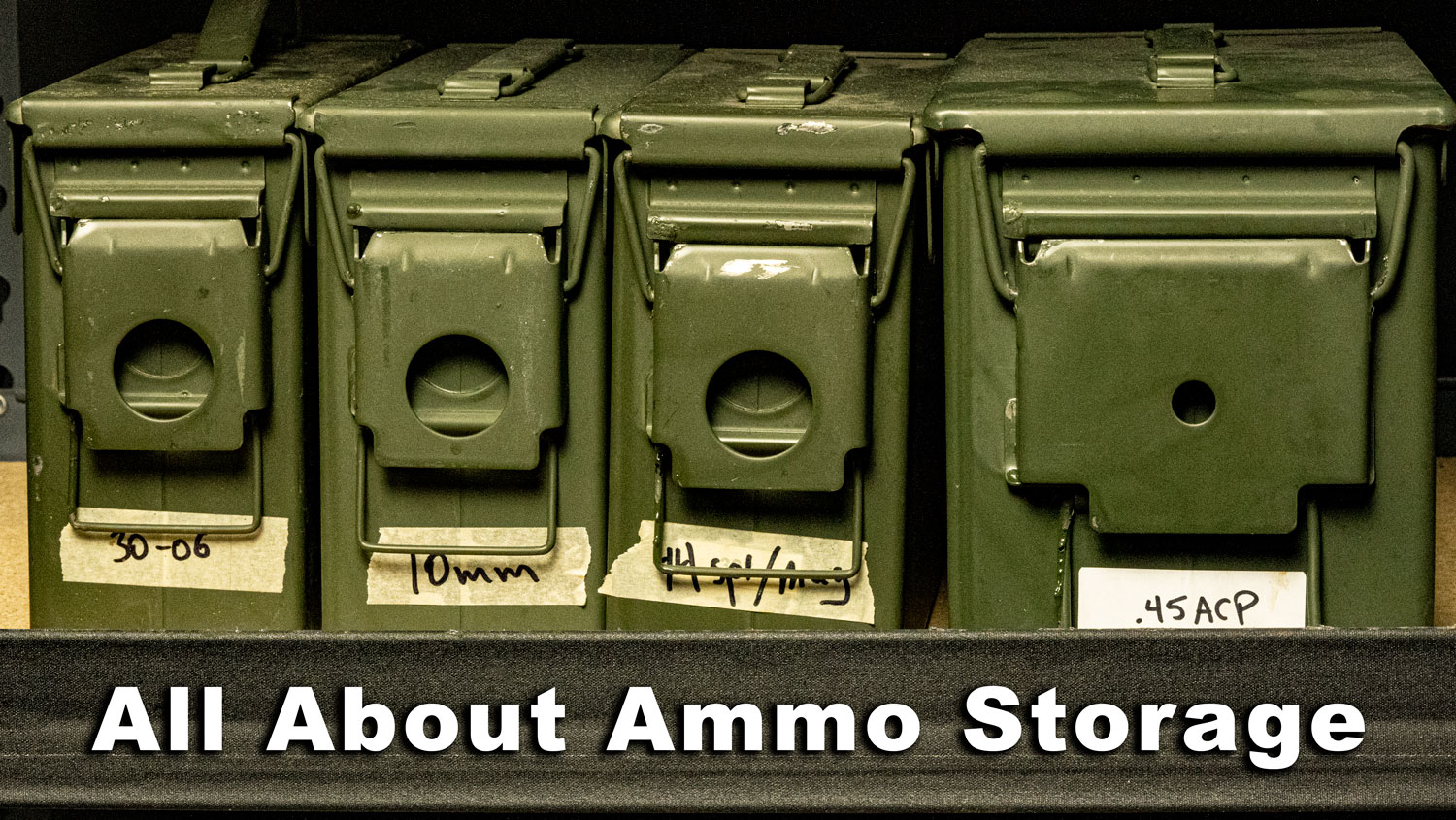 How to Store Ammo A Quick & Easy Guide for Shooters