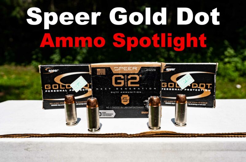 Speer Gold Dot Ammo Spotlight & Buyer's Guide