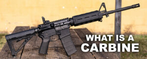 What Is A Carbine - Difference Between Carbine and Rifle