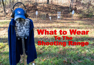 long sleeves, hat and other shooting range clothing at a range