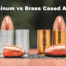 Aluminum vs brass cased ammo side by side