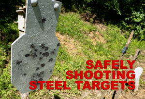 Shooting steel targets safely at the range
