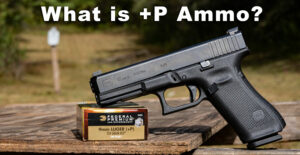 what is +p ammo?